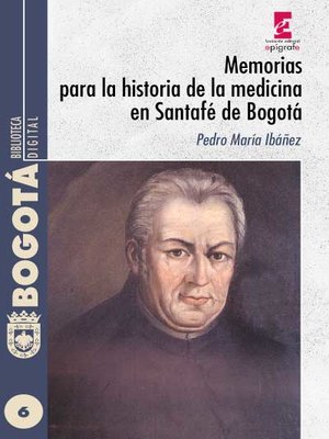 cover image of Memorias para la historia de la medicina en Santafé de Bogotá